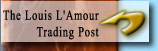 The Louis L'Amour

Trading Post