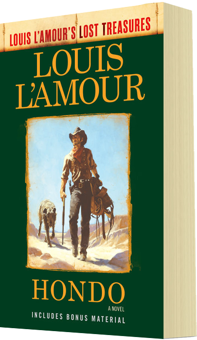 Hondo (Louis L'Amour's Lost Treasures): A Novel